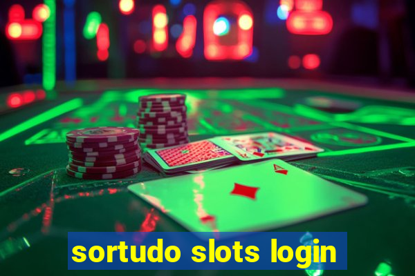 sortudo slots login